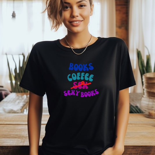 Books Coffee Sexy Books T-Shirt