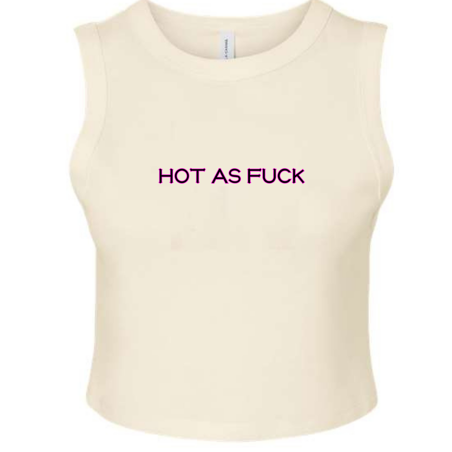 Hot as Fuck Crop Tank