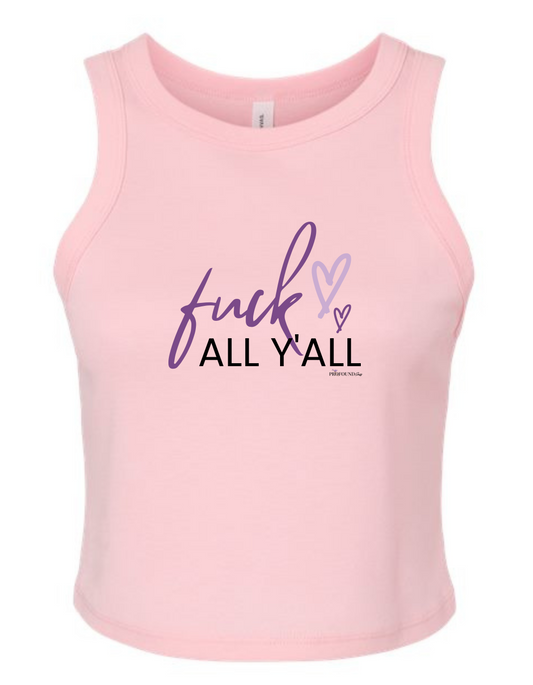 Fuck All Y'all Crop Tank