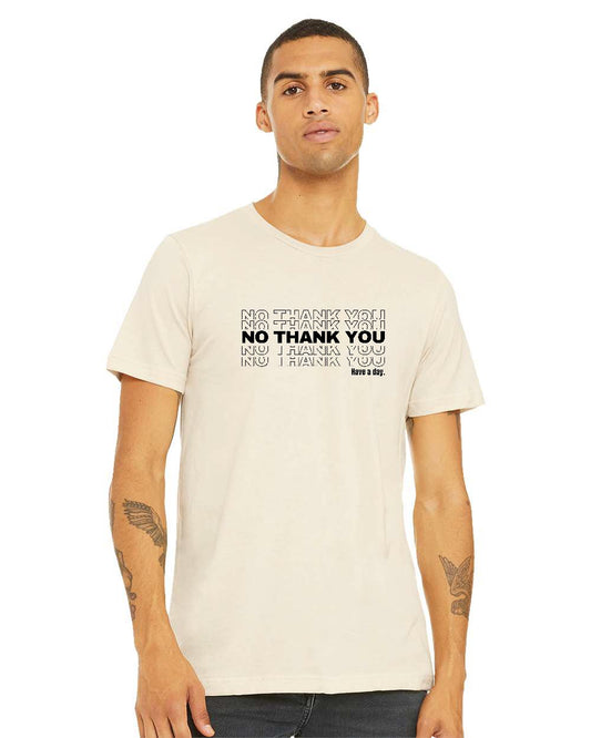 No Thank You T-Shirt